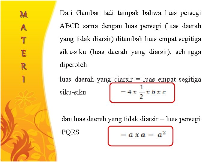 M A T E R I Dari Gambar tadi tampak bahwa luas persegi ABCD M A T E R I Dari Gambar tadi tampak bahwa luas persegi ABCD