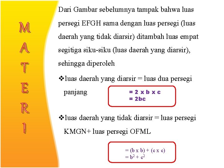 Dari Gambar sebelumnya tampak bahwa luas M A T E R I persegi EFGH Dari Gambar sebelumnya tampak bahwa luas M A T E R I persegi EFGH