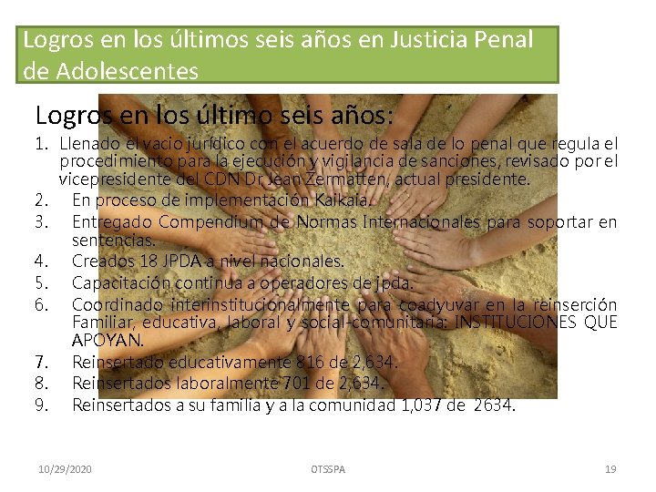 Logros en los últimos seis años en Justicia Penal de Adolescentes Logros en los