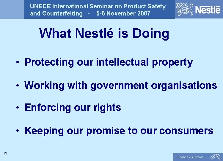 UNECE International Seminar on Product Safety and Counterfeiting - 5 -6 November 2007 What