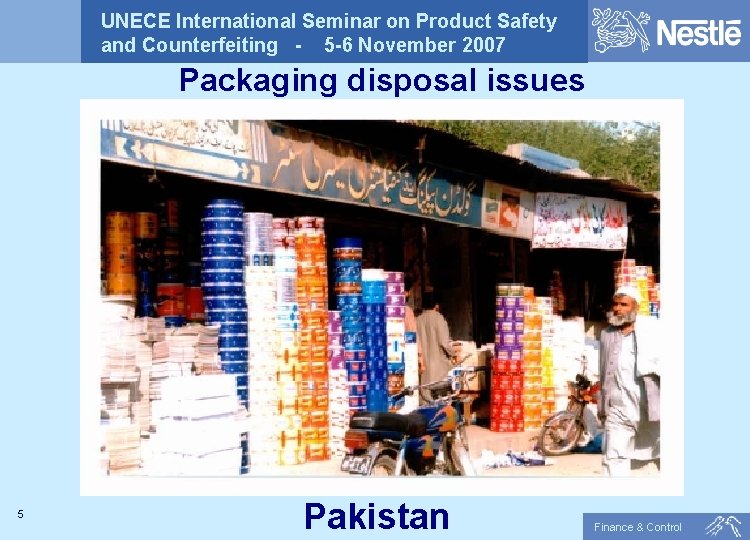 UNECE International Seminar on Product Safety and Counterfeiting - 5 -6 November 2007 Packaging