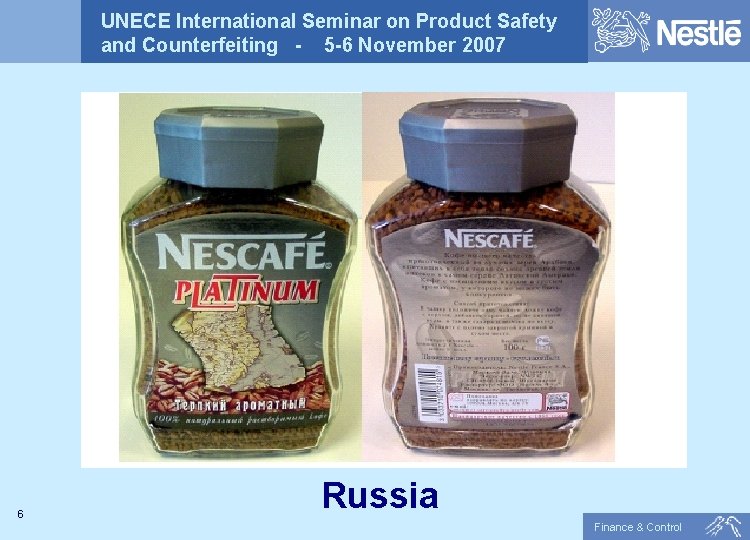 UNECE International Seminar on Product Safety and Counterfeiting - 5 -6 November 2007 6