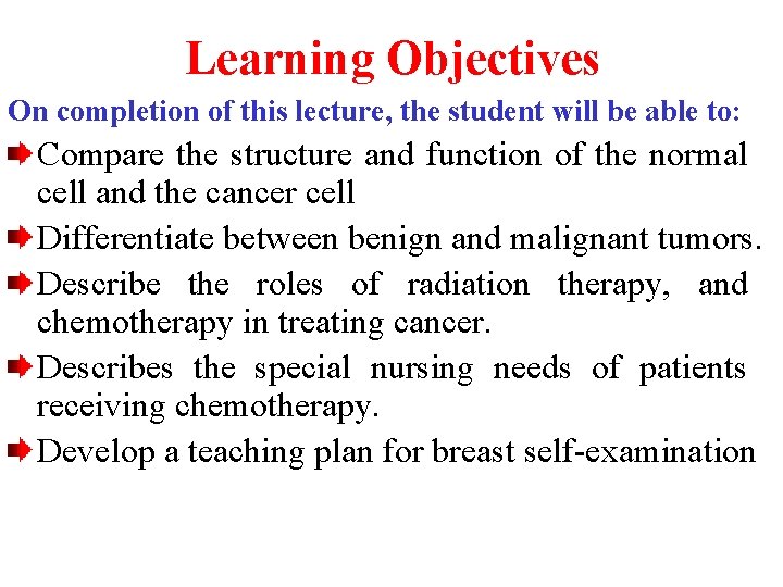 Learning Objectives On completion of this lecture, the student will be able to: Compare
