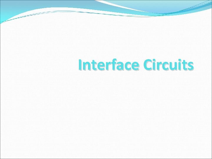 Interface Circuits 