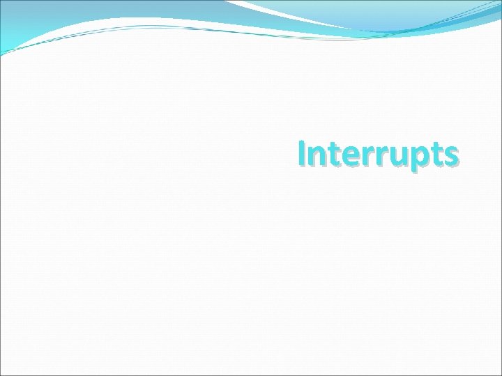 Interrupts 