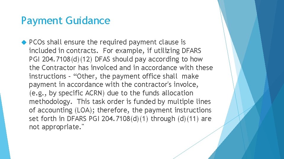 Payment Guidance PCOs shall ensure the required payment clause is included in contracts. For