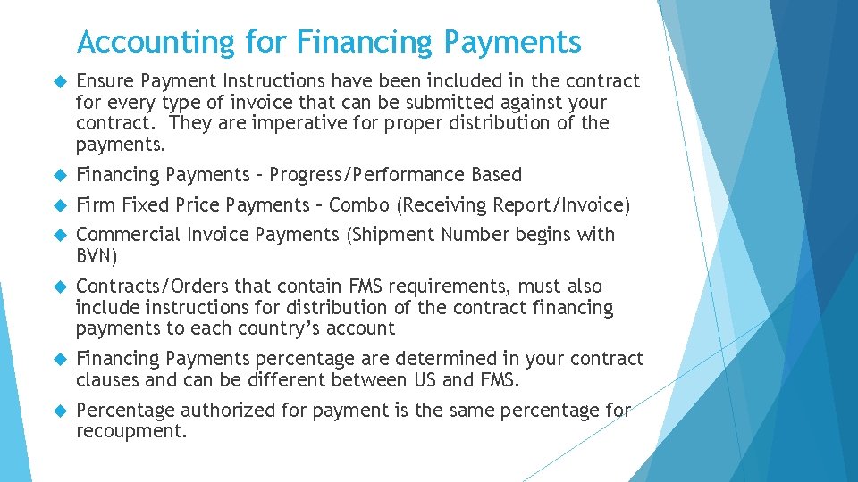 Accounting for Financing Payments Ensure Payment Instructions have been included in the contract for