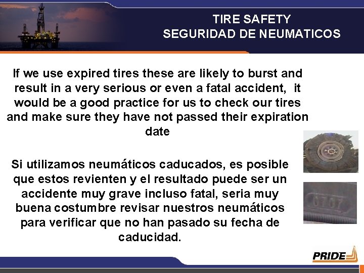 TIRE SAFETY SEGURIDAD DE NEUMATICOS If we use expired tires these are likely to