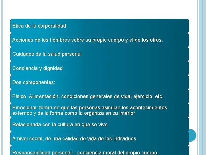 Ética de la corporalidad Acciones de los hombres sobre su propio cuerpo y el Ética de la corporalidad Acciones de los hombres sobre su propio cuerpo y el