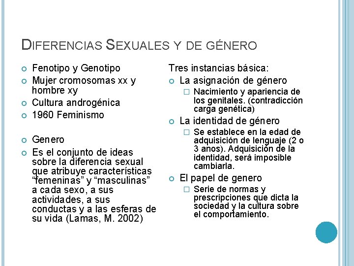 DIFERENCIAS SEXUALES Y DE GÉNERO Fenotipo y Genotipo Mujer cromosomas xx y hombre xy DIFERENCIAS SEXUALES Y DE GÉNERO Fenotipo y Genotipo Mujer cromosomas xx y hombre xy
