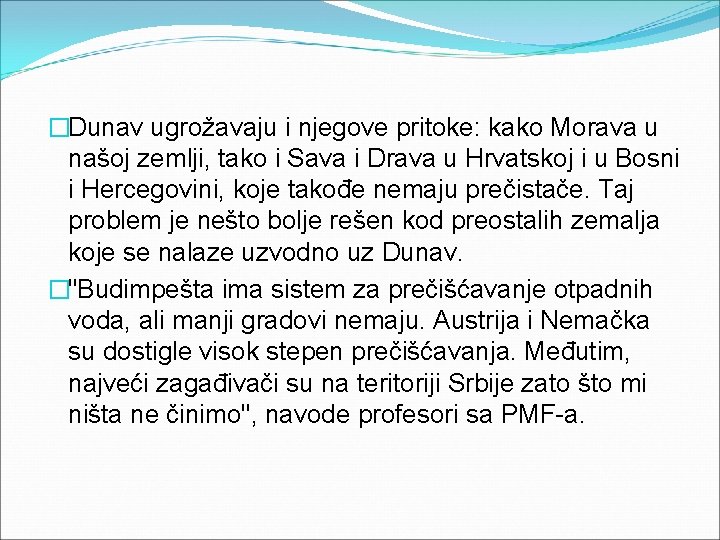 �Dunav ugrožavaju i njegove pritoke: kako Morava u našoj zemlji, tako i Sava i