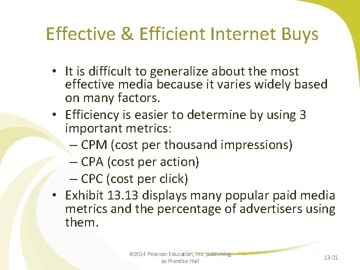 Effective & Efficient Internet Buys • It is difficult to generalize about the most