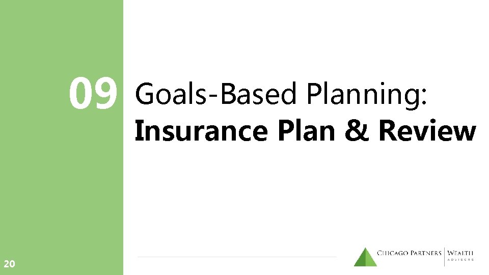09 20 Goals-Based Planning: Insurance Plan & Review 09 20 Goals-Based Planning: Insurance Plan & Review