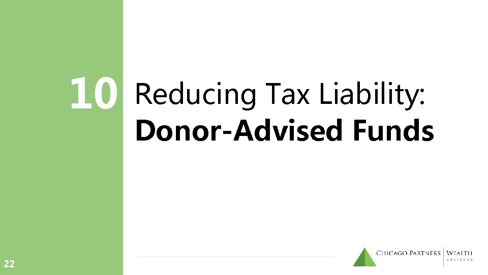 10 22 Reducing Tax Liability: Donor-Advised Funds 10 22 Reducing Tax Liability: Donor-Advised Funds