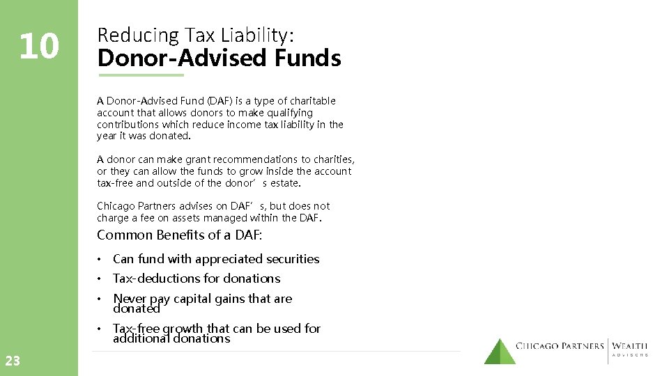 10 Reducing Tax Liability: Donor-Advised Funds A Donor-Advised Fund (DAF) is a type of 10 Reducing Tax Liability: Donor-Advised Funds A Donor-Advised Fund (DAF) is a type of