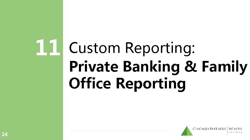 11 24 Custom Reporting: Private Banking & Family Office Reporting 11 24 Custom Reporting: Private Banking & Family Office Reporting