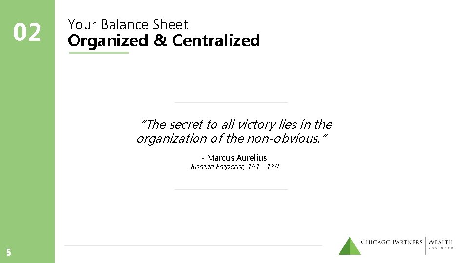 02 Your Balance Sheet Organized & Centralized “The secret to all victory lies in 02 Your Balance Sheet Organized & Centralized “The secret to all victory lies in