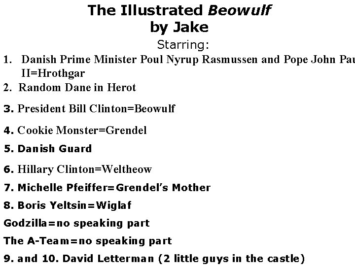 The Illustrated Beowulf by Jake Starring: 1. Danish Prime Minister Poul Nyrup Rasmussen and