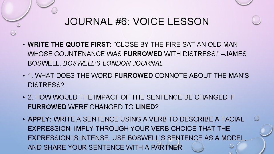 JOURNAL #6: VOICE LESSON • WRITE THE QUOTE FIRST: “CLOSE BY THE FIRE SAT