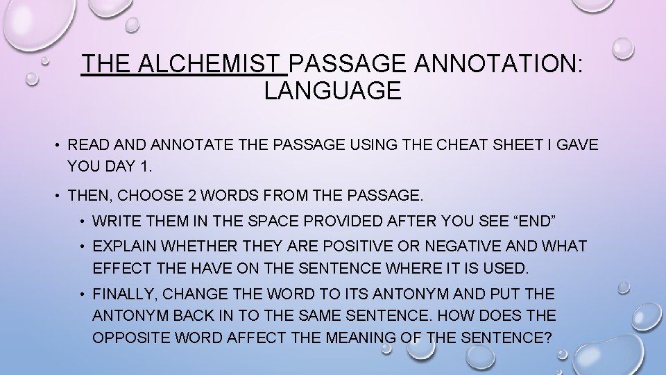 THE ALCHEMIST PASSAGE ANNOTATION: LANGUAGE • READ ANNOTATE THE PASSAGE USING THE CHEAT SHEET