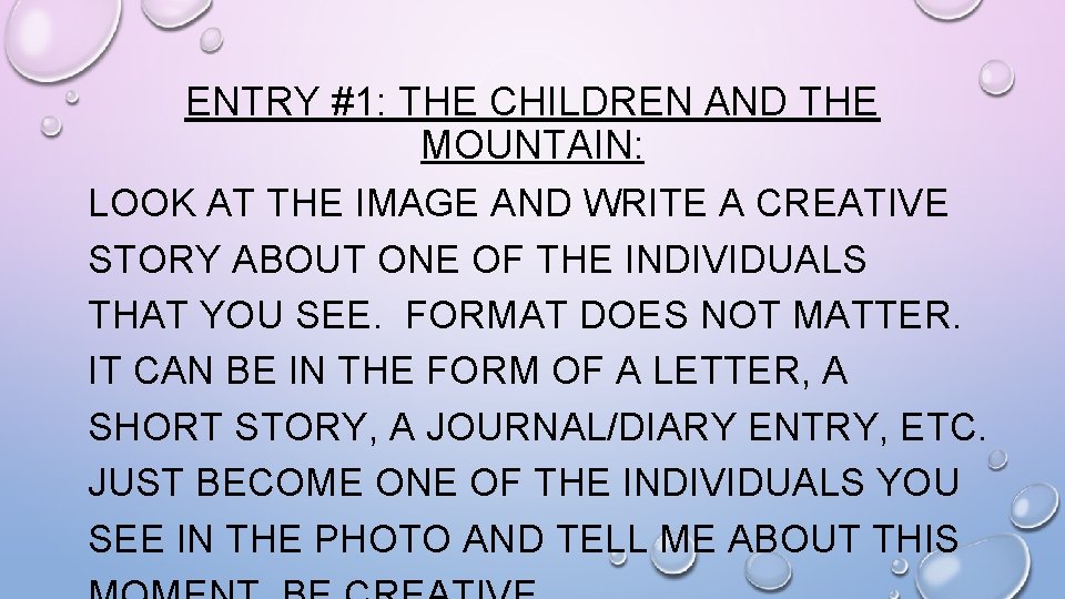 ENTRY #1: THE CHILDREN AND THE MOUNTAIN: LOOK AT THE IMAGE AND WRITE A