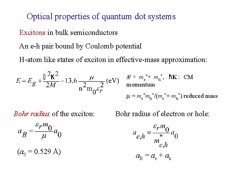 Optical properties of quantum dot systems Excitons in bulk semiconductors An e-h pair bound