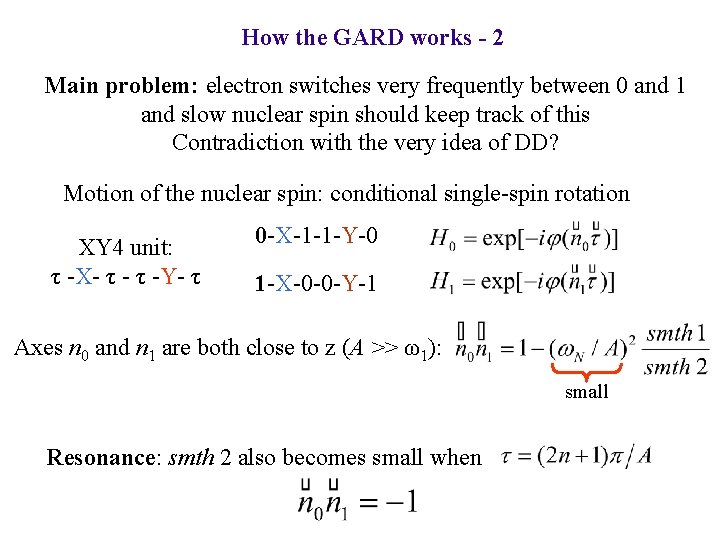 How the GARD works - 2 Main problem: electron switches very frequently between 0