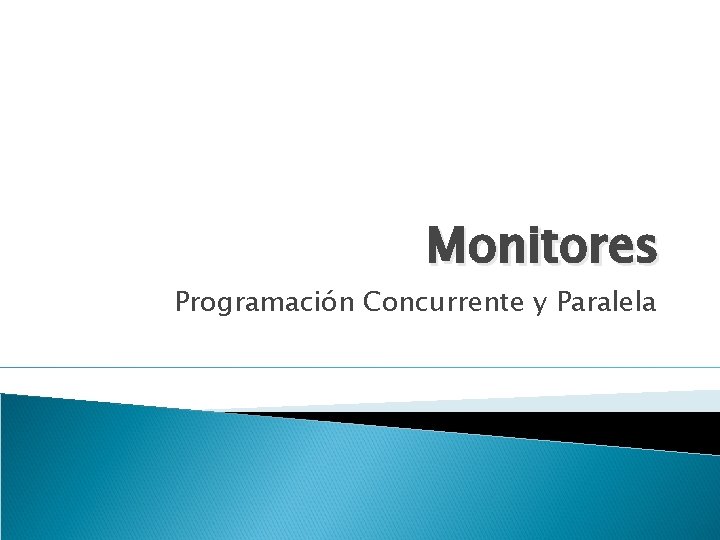 Monitores Programación Concurrente y Paralela 
