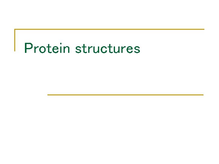 Protein structures 