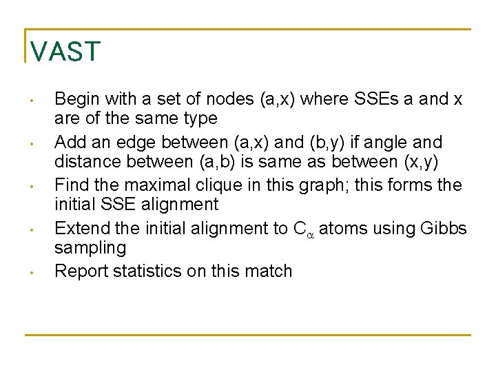 VAST • • • Begin with a set of nodes (a, x) where SSEs