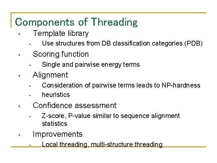 Components of Threading Template library • • Use structures from DB classification categories (PDB)