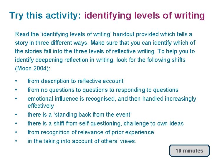 Try this activity: identifying levels of writing Read the ‘identifying levels of writing’ handout