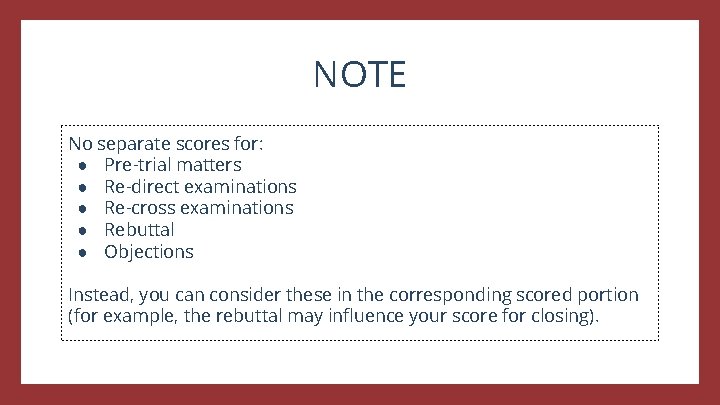 NOTE No separate scores for: ● Pre-trial matters ● Re-direct examinations ● Re-cross examinations