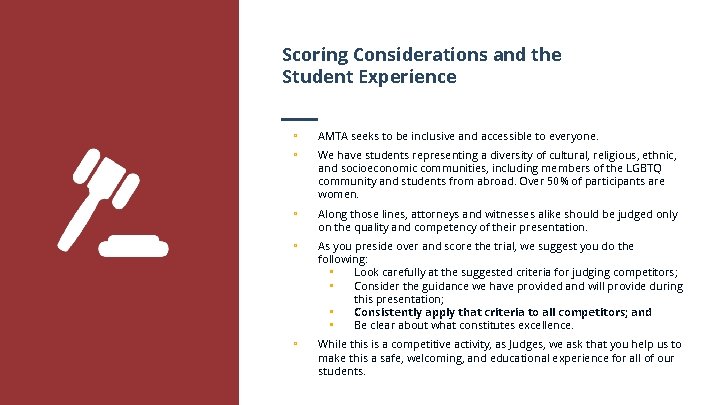 Scoring Considerations and the Student Experience ▫ ▫ AMTA seeks to be inclusive and