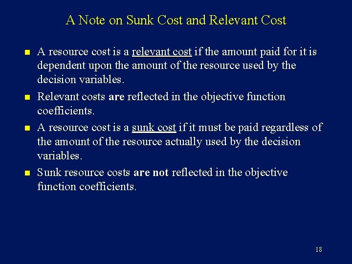 A Note on Sunk Cost and Relevant Cost n n A resource cost is A Note on Sunk Cost and Relevant Cost n n A resource cost is