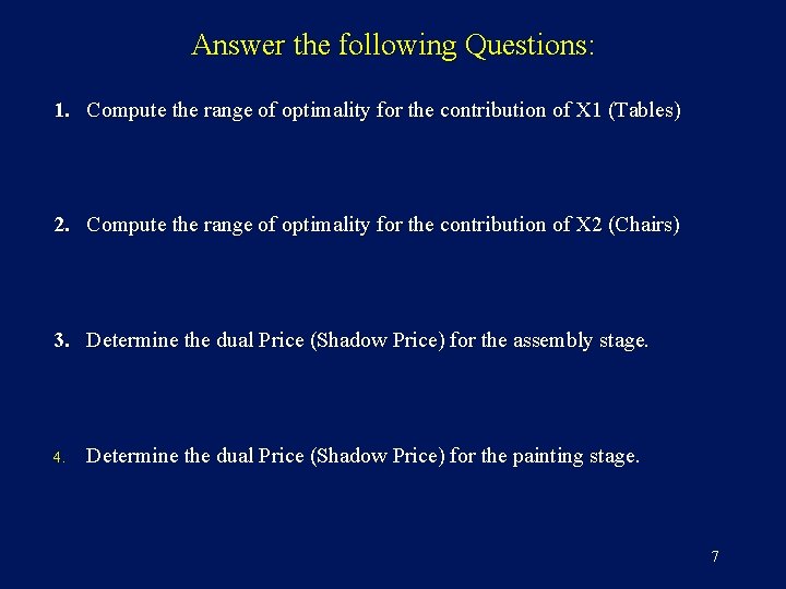Answer the following Questions: 1. Compute the range of optimality for the contribution of Answer the following Questions: 1. Compute the range of optimality for the contribution of