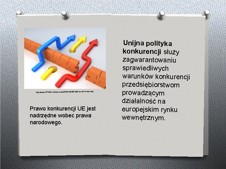eg http: //www. afilioteka. pl/wp-content/uploads/2013/01/konkurencja. jp Prawo konkurencji UE jest nadrzędne wobec prawa narodowego. eg http: //www. afilioteka. pl/wp-content/uploads/2013/01/konkurencja. jp Prawo konkurencji UE jest nadrzędne wobec prawa narodowego.