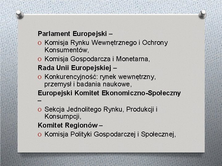 Parlament Europejski – O Komisja Rynku Wewnętrznego i Ochrony Konsumentów, O Komisja Gospodarcza i