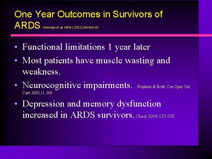 One Year Outcomes in Survivors of ARDS Herridge et al. NEMJ 2003; 348: 683