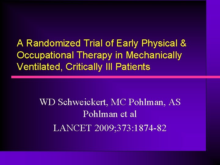A Randomized Trial of Early Physical & Occupational Therapy in Mechanically Ventilated, Critically Ill