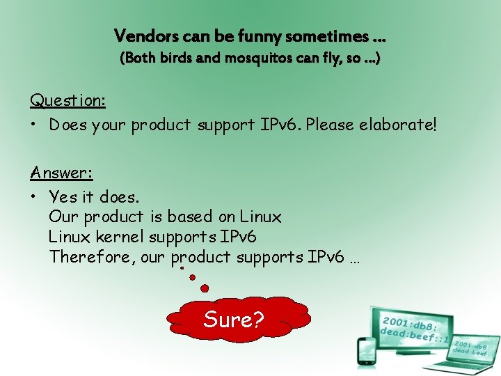 Vendors can be funny sometimes … (Both birds and mosquitos can fly, so …)