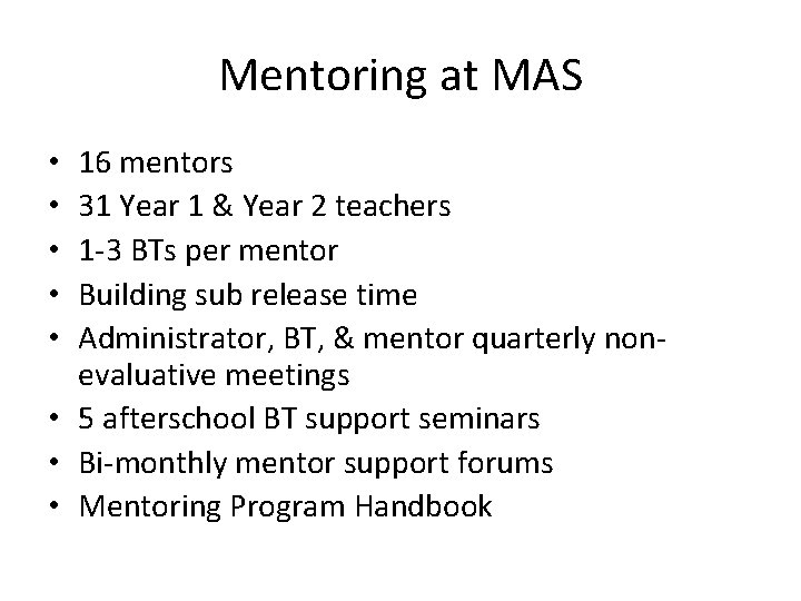 Mentoring at MAS 16 mentors 31 Year 1 & Year 2 teachers 1 -3