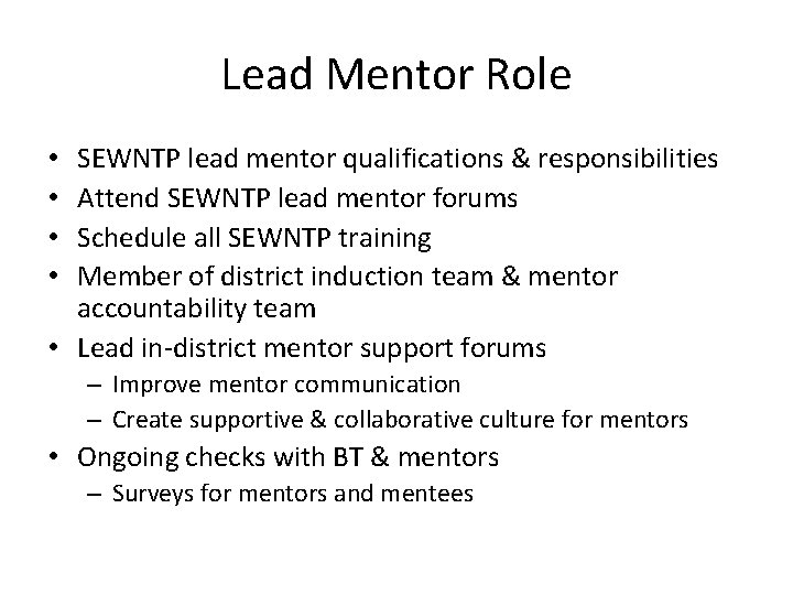 Lead Mentor Role SEWNTP lead mentor qualifications & responsibilities Attend SEWNTP lead mentor forums