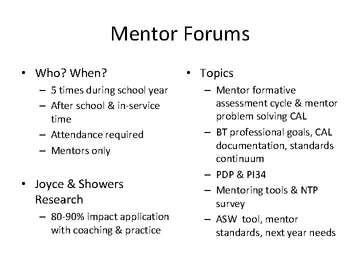 Mentor Forums • Who? When? – 5 times during school year – After school