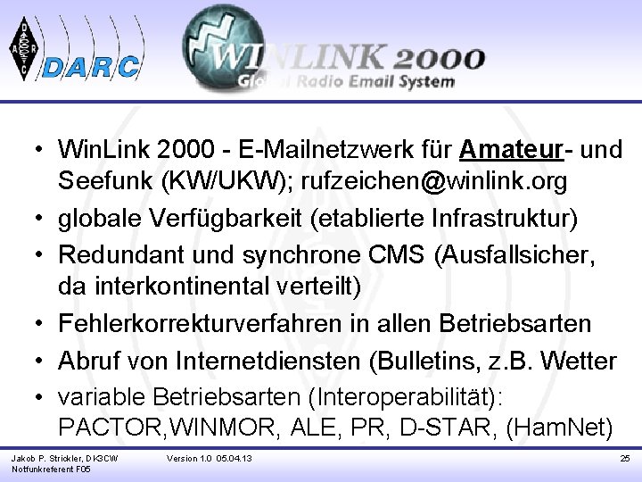  • Win. Link 2000 - E-Mailnetzwerk für Amateur- und Seefunk (KW/UKW); rufzeichen@winlink. org