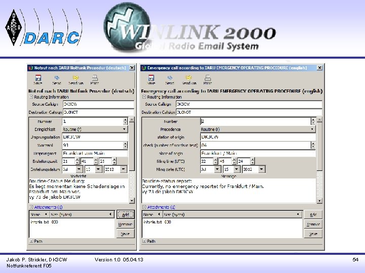 Jakob P. Strickler, DK 3 CW Notfunkreferent F 05 Version 1. 0 05. 04.