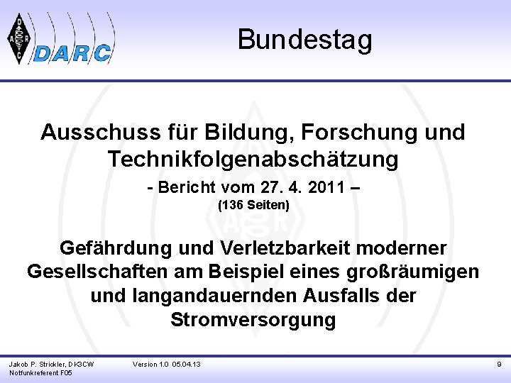 Bundestag Ausschuss für Bildung, Forschung und Technikfolgenabschätzung - Bericht vom 27. 4. 2011 –