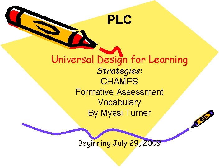 PLC Universal Design for Learning Strategies: CHAMPS Formative Assessment Vocabulary By Myssi Turner Beginning