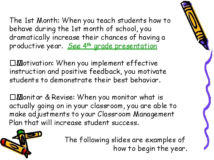 The 1 st Month: When you teach students how to behave during the 1