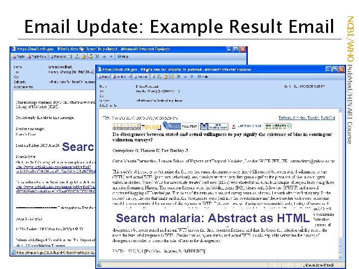 Search fever – Abstract as Text Search malaria: Abstract as HTML NCBI/WHO Pub. Med/HINARI